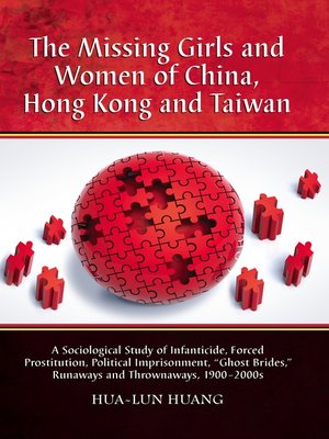 cover image of The Missing Girls and Women of China, Hong Kong and Taiwan